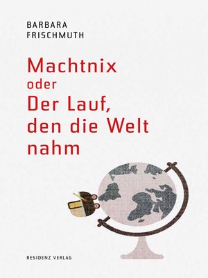 cover image of Machtnix oder Der Lauf, den die Welt nahm